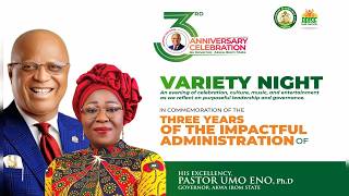 Variety Night in Commemoration of the Three Years of the Imapctful Administration of Gov. Umo Eno