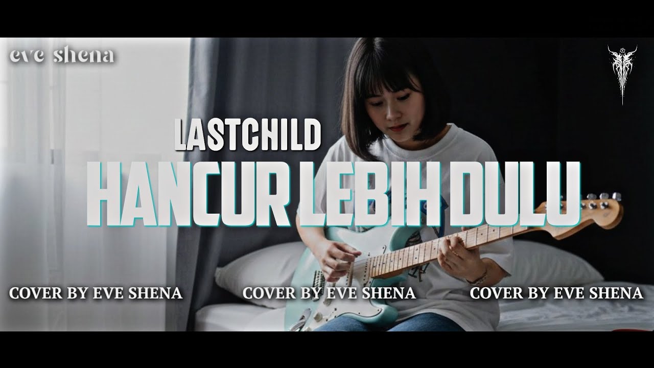 Hancur Lebih Dulu - Lastchild//Cover by Eve Shena #eveshenaofficial #lastchild #popunk #emo #cover