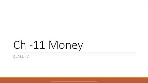 Class-IV Maths Ch-11 Money Video -2