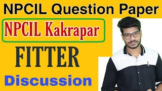 NPCIL Kakarpar Fitter Question Paper Discussion By Special Techno.