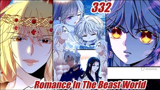 Romance In The Beast World Chapter 332 When Beauty Meets Beasts Chapter 332