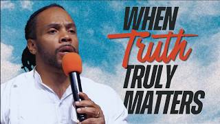 When Truth Truly Matters | Pastor David Lynn