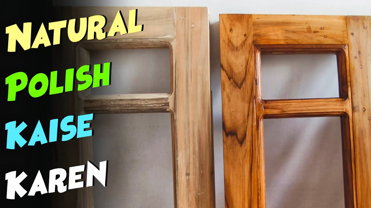 Natural Polish Kis Tarah Se Karte Hain Natural Polish Wood Door