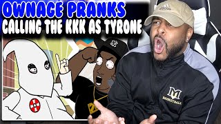 Calling the KKK as Tyrone ( Ownage Pranks ) | Reaction