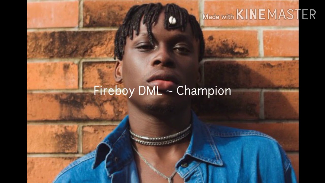 Fireboy DML Champion [Official Lyrics Video ] YouTube
