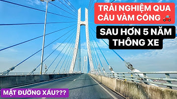 Trải nghiệm qua Cầu Vàm Cống sau hơn 5 năm thông xe…mặt đường xấu nhất trong các cây cầu ở Miền Tây?