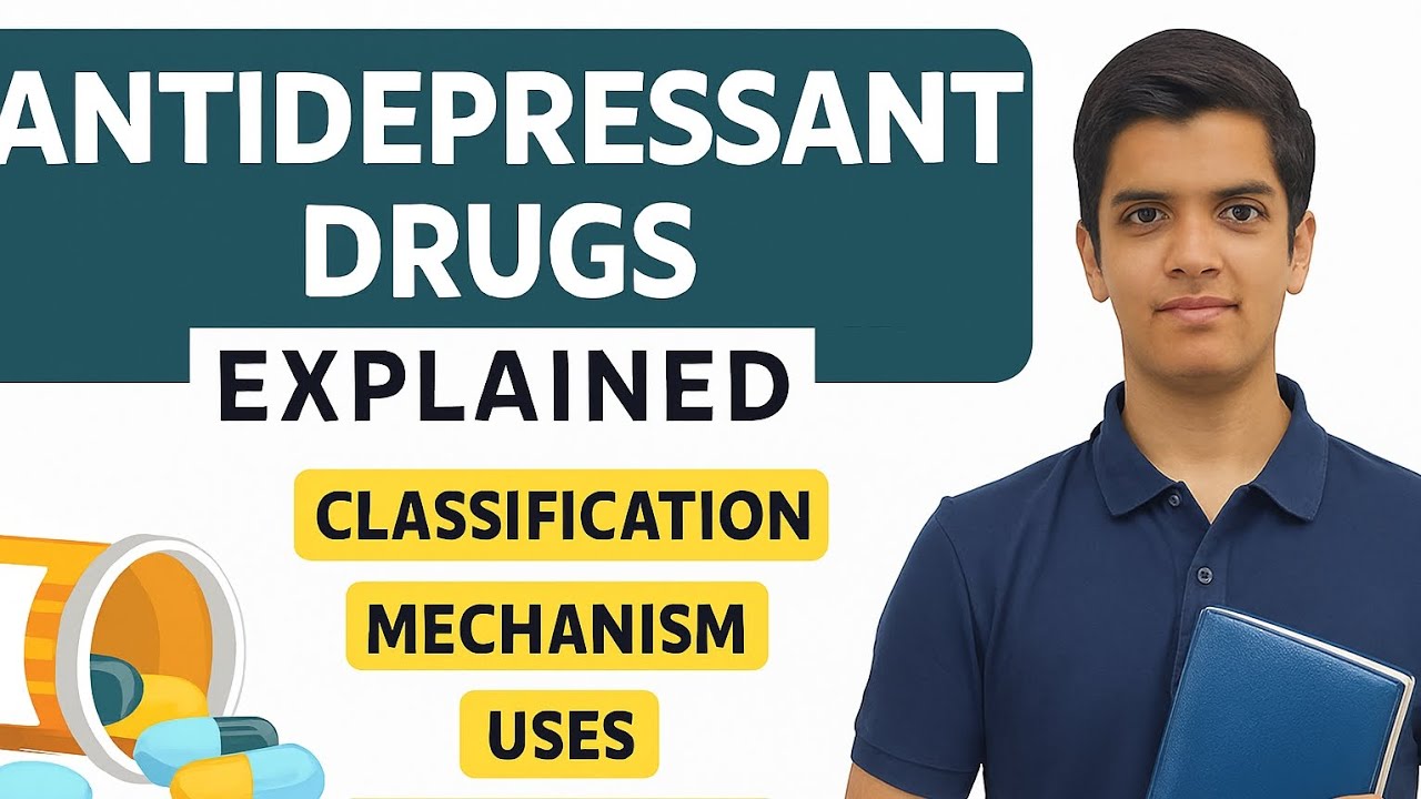 Antidepressant Drugs Explained | Classification, Mechanism, Uses & Side Effects | Pharmacology 