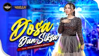 Dosa Dan Siksa - Tasya Rosmala Adella - Om Adella | Dangdut ( Music Video)