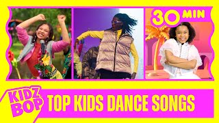 kidz bop kids top kids dance songs 30 minutes