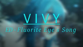 【歌詞翻譯】VIVY - Fluorite Eye’s Song(ED) CN/JP/Romaji lyrics (Instrumental) screenshot 1