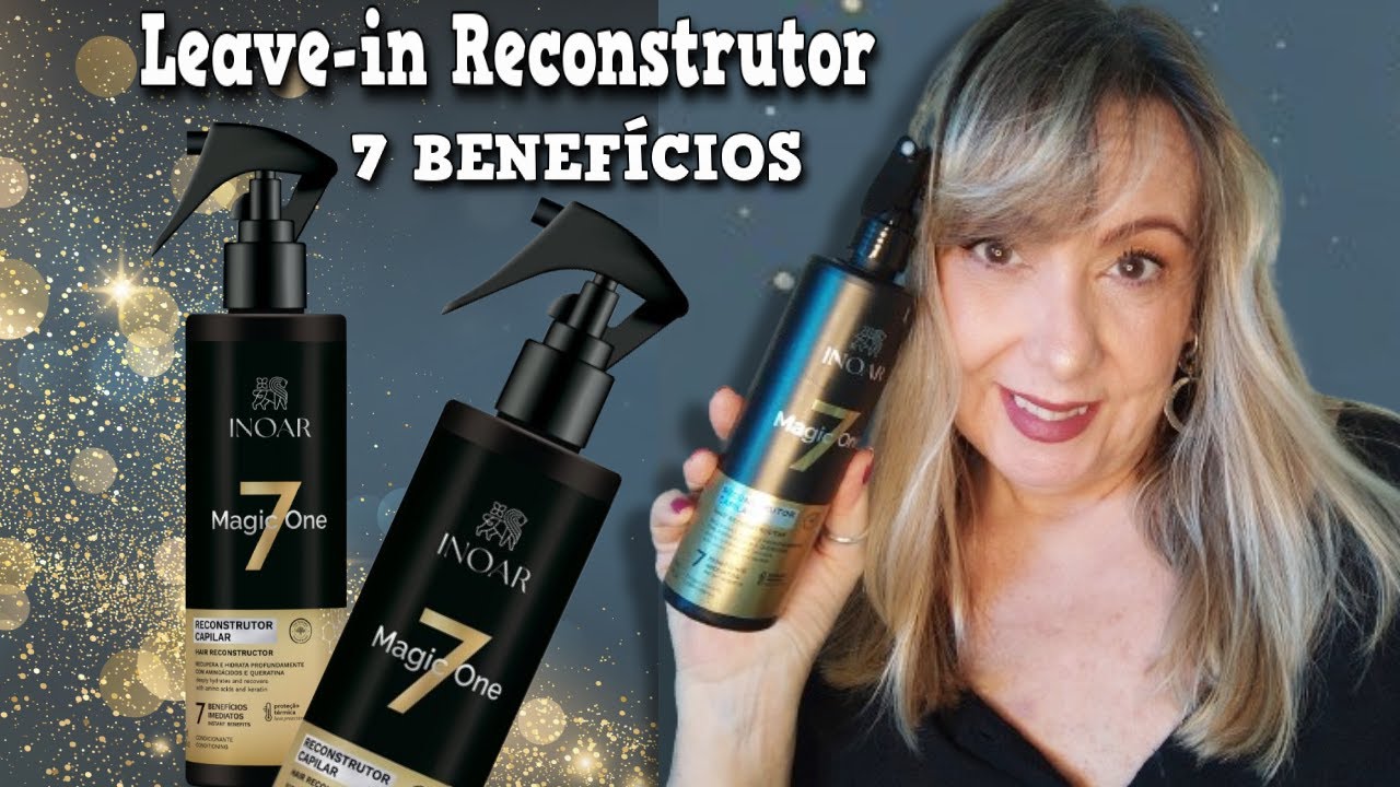 Magic One Inoar INOAR Leave-in Reconstrutor MAGIC ONE 7 BENEFÍCIOS - YouTube