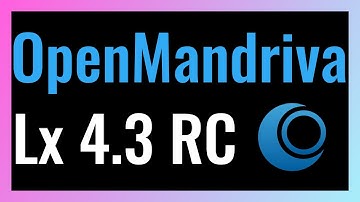 OpenMandriva Lx 4.3 RC is out - See What