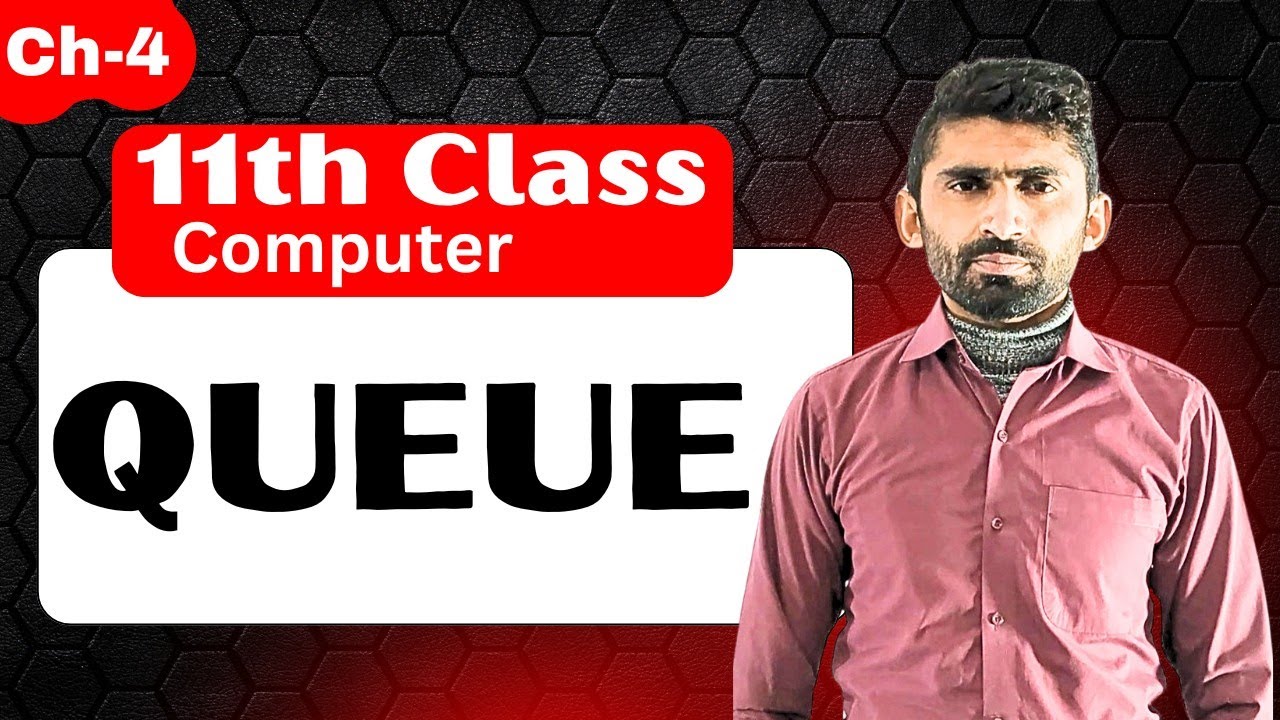 Queue Data Structure | 11th Class Computer | Computational Structure | Chapter 4