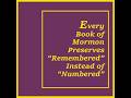 Every Book of Mormon Preserves "Remembered" Instead of "Numbered."