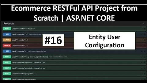 ECommerce Shopping Cart API in ASP.NET CORE PART-16| Entity User Configuration