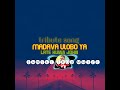MADAVA ULOBO YA Tribute Song Late KUWA JOHN Letrokz Ft Sunset Prod Music 2026 MADAVA ULOBO YA Tribute Song Late KUWA JOHN Letrokz Ft Sunset Prod Music 2026
