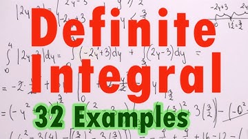 Definite Integral - 32 Examples Explained Step by Step