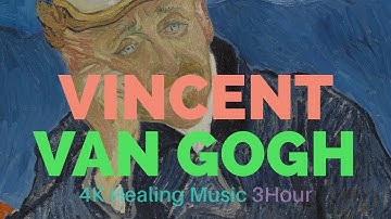 Van Gogh • Screensaver TV • Healing Music • 3Hours • 4K UHD