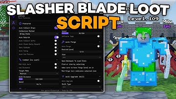 [FREE] Slasher Blade Loot Script | Kill Aura, Godmode, Auto Collect, Auto Upgrade | PC & MOBILE