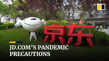 How Chinese e-commerce giant JD.com is keeping employees safe during Covid-19 pandemic