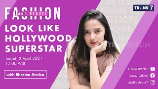 Look Like Hollywood Superstar With Rhesma Annisa | Fashion & Beauty (02/04/21)