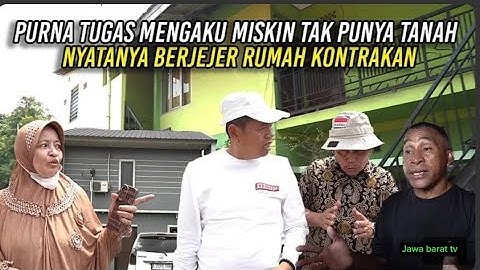 PURNA TUGAS MENGAKU MISKIN TAK PUNYA TANAH | NYATANYA BERJEJER RUMAH KONTRAKAN