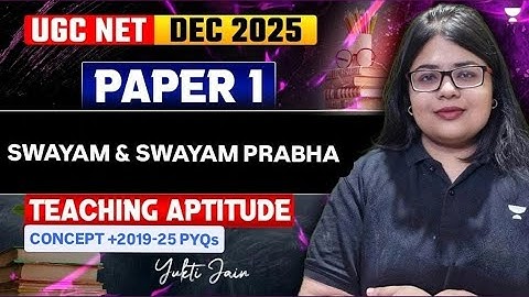 Swayam & Swayam Prabha Concept + PYQs for UGC NET Paper 1| Yukti Jain