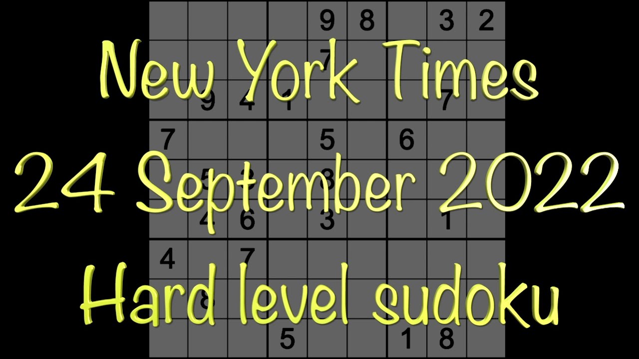 Sudoku Solution New York Times Sudoku 24 September 2022 Hard Level sudoku-solution-new-york-times-sudoku-24-september-2022-hard-level