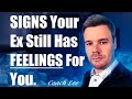 Signs Your Ex Still Has Feelings For You