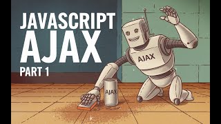 JavaScript AJAX Part 1