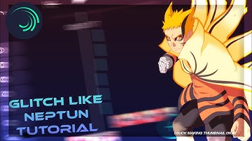 Glitch Like Neptun Tutorial in Alight Motion V2