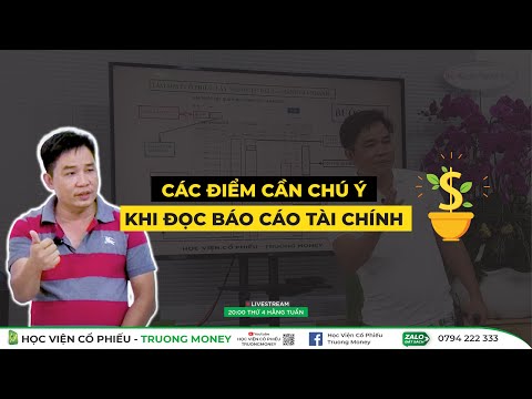 Video CÁC ĐIỂM CẦN CHÚ Ý KHI ĐỌC BÁO CÁO TÀI CHÍNH? - youtube