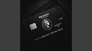 Ready (feat. Keblack)
