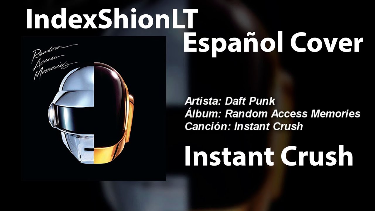 |Cover| Daft Punk - Instant Crush [Español Latino] // IndexShionLT