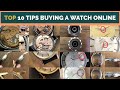 TOP 10 TIPS YOU SHOULD KNOW WHEN BUYING A WATCH ON EBAY or OTHER ONLINE PLATFORMS