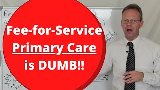 Fee-for-Service Primary Care is Dumb: For Employers, On-Site Clinic or Direct Primary Care is Best!