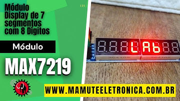 125 - Módulo Display de 7 segmentos com 8 Dígitos - MAX7219 #vempramamute