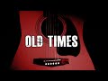 [FREE] Acoustic Guitar Type Beat 2021 "Old Times" (Sad Rap Hip Hop Instrumental)