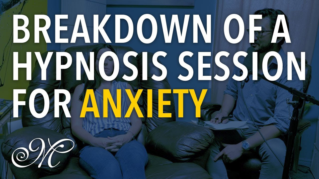 Breakdown of a Hypnosis Session for Anxiety YouTube