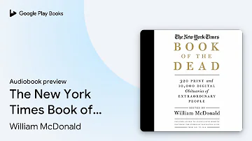 The New York Times Book of the Dead: Obituaries… by William McDonald · Audiobook preview