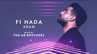 Fi HADA -ADAM (The AB Brothers remix)