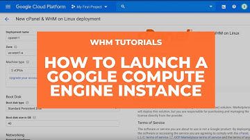 WHM Tutorials - How to Launch a Google Compute Engine Instance