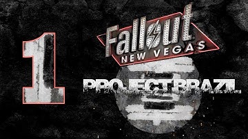 PROJECT BRAZIL | Fallout New Vegas | #1 ♦ Let