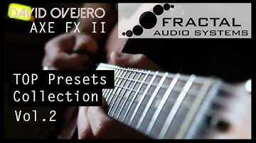 Axe FX II Custom Preset Pack (Vol 2) -David Ovejero