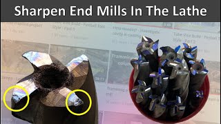 Sharpening End Mills On The Lathe
