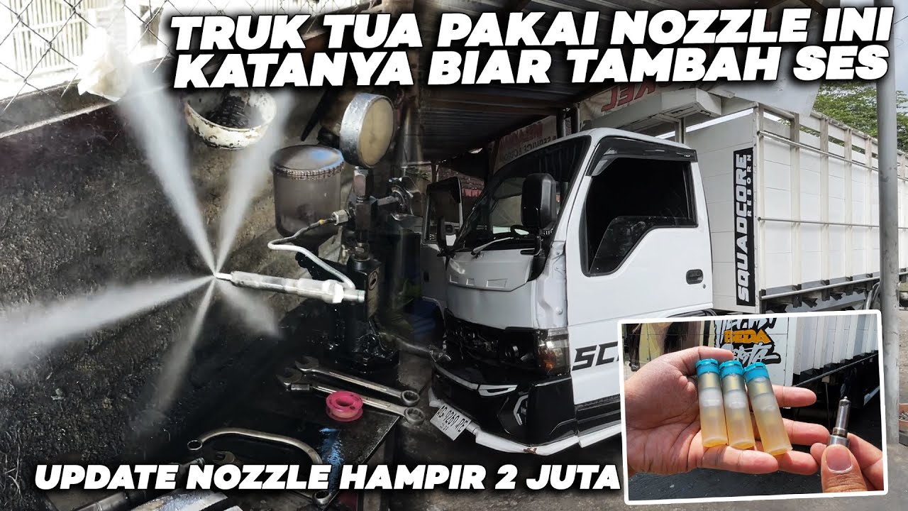 BIAR SESS!! TRUK HABIS TURUN MESIN LANGSUNG GANTI NOZZLE ORI