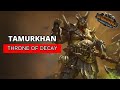 Throne of decay  tamurkhan prsentation faction mcaniques talents 