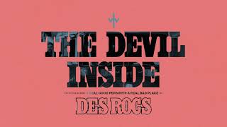 Video thumbnail of "Des Rocs - The Devil Inside (Official Video Experience)"