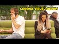 CORONA VİRÜSÜ OLDUM - ABSÜRT TELEFON KONUŞMASI 6