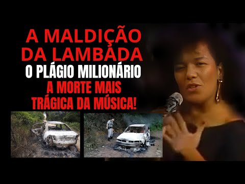 LAMBADA O PLÁGIO MILIONÁRIO E A MORTE QUE CHOCOU O BRASIL E O MUNDO